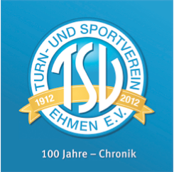 100 Jahre TSV Ehmen e.V. - Die Chronik